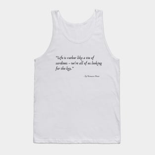 A Quote about Life by Hermann Hesse Tank Top